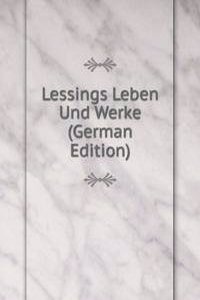 Lessings Leben Und Werke (German Edition)