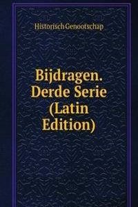 Bijdragen. Derde Serie (Latin Edition)
