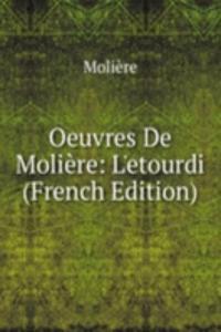Oeuvres De Moliere: L'etourdi (French Edition)