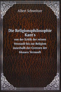 Die Religionsphilosophie Kant's