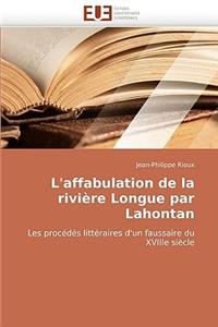 L'Affabulation de la Rivi�re Longue Par Lahontan