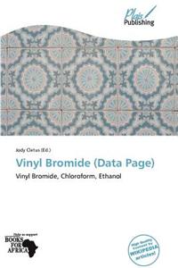 Vinyl Bromide (Data Page)