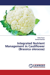 Integrated Nutrient Management in Cauliflower (Brassica oleracea)