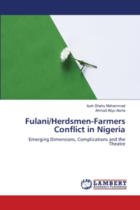 Fulani/Herdsmen-Farmers Conflict in Nigeria