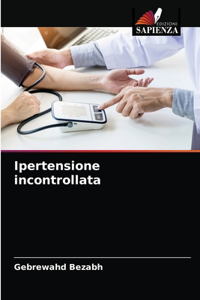 Ipertensione incontrollata