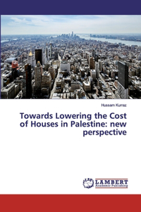 Towards Lowering the Cost of Houses in Palestine