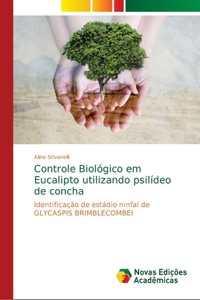 Controle Biológico em Eucalipto utilizando psilídeo de concha
