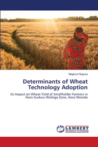 Determinants of Wheat Technology Adoption