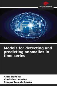 Models for detecting and predicting anomalies in time series