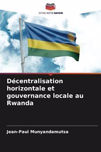 Décentralisation horizontale et gouvernance locale au Rwanda