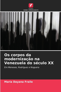 Os corpos da modernização na Venezuela do século XX