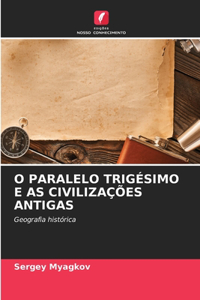 O Paralelo Trigésimo E as Civilizações Antigas