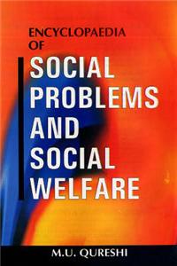 Encyclopaedia of Social Problems and Social Welfare