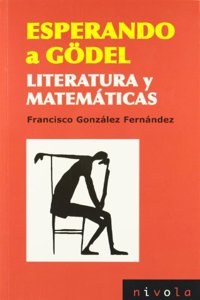 Esperando a Godel: Literatura y matematicas