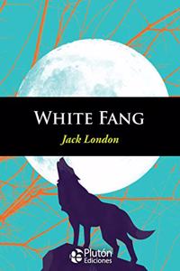 WHITE FANG [Paperback] [Jan 01, 2014] LONDON, JACK