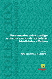 Pensamentos entre o antigo e novos cenários de sociedade