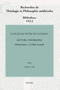 Guillelmi Petri de Godino Lectura Thomasina. Book II, Distinctions 1-22