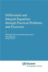 Differential and Integral Equations Through Practical Problems and Exercises