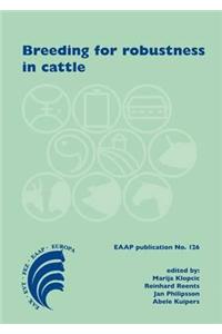 Breeding for Robustness in Cattle