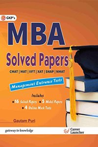 MBA SOLVED PAPERS (XAT,IIFT,SNAP,MAT,NMAT,IRMA,CMAT) Includes Online Mock Test