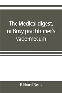 The medical digest, or Busy practitioner's vade-mecum. Appendix, including the years 1891-2-3-4, and to Aug., 1895
