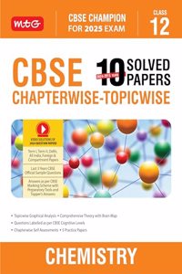 MTG CBSE 10 Years (2024-2015) Chapterwise Topicwise Solved Papers Class 12 Chemistry Book - CBSE Champion For 2025 Exam | CBSE Question Bank With Sample Papers | Video Solution of PYQs (Based on Latest Pattern)