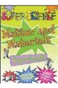 Super Science Experiments (Matter and Materials)