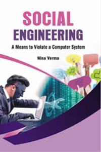 Social Engineering: A Means to Violate a Computer System