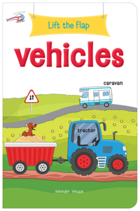 Lift the Flap - Vehicles : Early Learning Novelty Board Book For Children