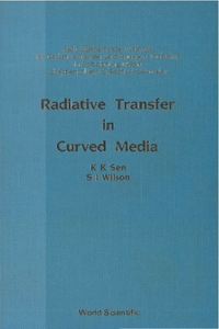 Radiative Transfer in Curved Media: Basic Mathematical Methods for Radiative Transfer and Transport Problems in Participating Media of Spherical and Cylindrical Geometry