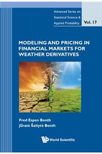 Modeling And Pricing In Financial Markets For Weather Derivatives