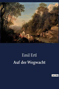 Auf der Wegwacht
