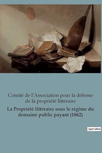 Propriété littéraire sous le régime du domaine public payant (1862)