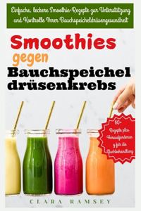 Smoothies gegen Bauchspeicheldrüsenkrebs