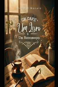 Um Café, Um Livro e Um Recomeço