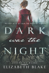 Dark was the Night