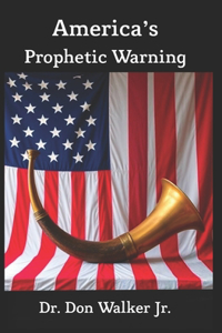 America's Prophetic Warning
