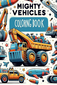 Mighty Vehicles colorng book