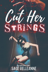 Cut Her Strings