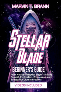 Stellar Blade Beginner's Guide