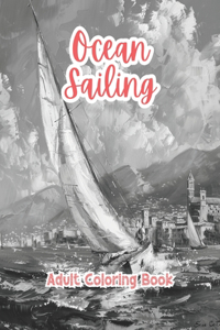 Ocean Sailing Adult Coloring Book Grayscale Images By TaylorStonelyArt
