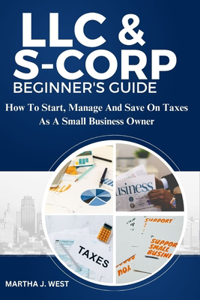 LLC And S-corporation Beginner's Guide