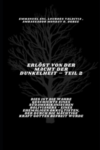 Erlöst von der Macht der Dunkelheit - Teil 2