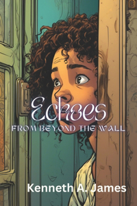 Echoes From Beyond The Wall