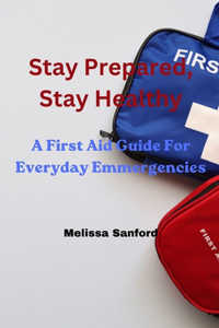 Stay Prepared, Stay Healthy