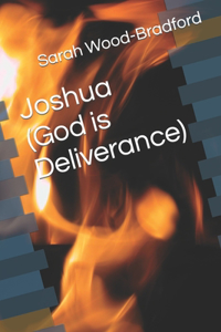 Joshua (God is Deliverance)