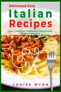 Delicious and Easy Italian Recipes