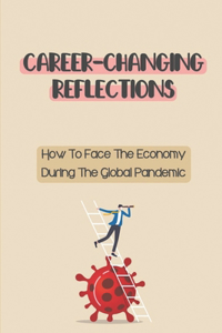 Career-Changing Reflections