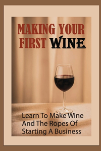 Making Your First Wine