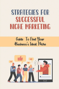 Strategies For Successful Niche Marketing